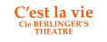 C’est la vie  Cie BERLINGER’S THEATRE